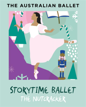 The Australian Ballet&rsquo;s Storytime Ballet: The Nutcracker Brings Holiday Magic to Young Audiences