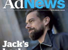 AdNews in print: Jack Dorsey, WPP and Agency Rankings