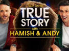 Hamish & Andy's True Story takes top ratings spot