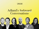 Adland’s 'Awkward Conversations’ via UnLtd 