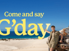 'Come and Say G'day' goes local on a global stage