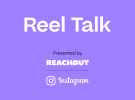 Instagram partners with ReachOut in 'Reel Talk' content series