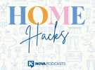Nova’s new original podcast Home Hacks