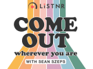 LiSTNR's Come Out Wherever You Are