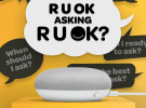 R U OK? and The Works launch voice technology for Google Assistant
