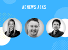 ADNEWS ASKS: How has the channel mix changed this year?
