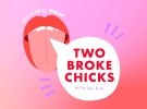 Finder launches Two Broke Chicks’ podcast 