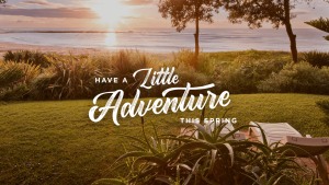 Tourism Central Coast encourages everyone to ‘have a little adventure’