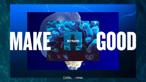National Geographic launches 'Make Good - Defy Plastic' initiative