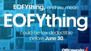 Officeworks reminds Australians that EOFYthing could be tax deductable
