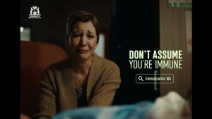 WA's 'Don’t Assume You’re Immune' via 303 MullenLowe, Mediahub, Carat
