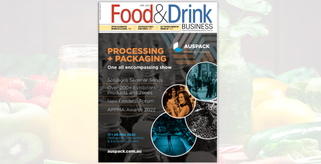 The wheels are well and truly back in motion as the food and beverage sector grapples with ingredient shortages, seemingly endless supply chain pain, and inflation deciding to have a rave in the midst of it all. But! With the challenging comes the rewarding &ndash; as our April issue comes to you, we are on the verge of a season of expos, conferences, and connection.