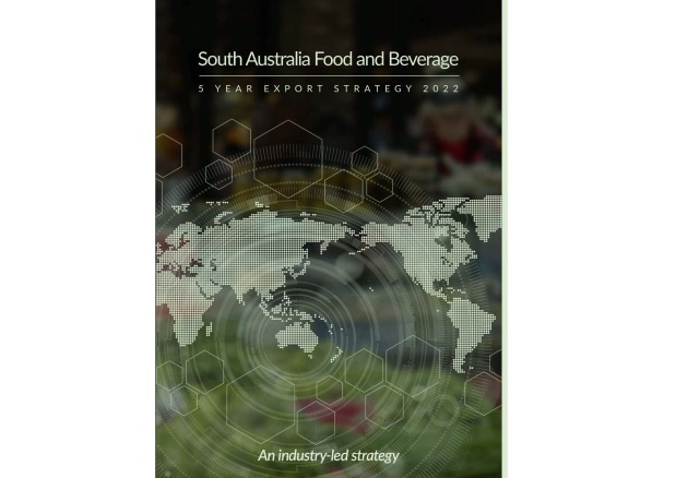 The South Australia Food and Beverage Five Year Export Strategy found the sector could grow from $2.6 billion in 2021 to $3 billing by 2027 with industry collaboration and federal and state government support.