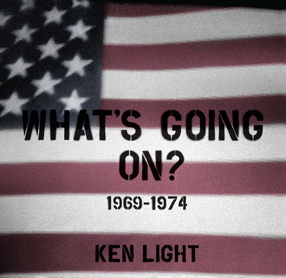 What&rsquo;s Going On? 1969 &ndash; 1974 by Ken Light