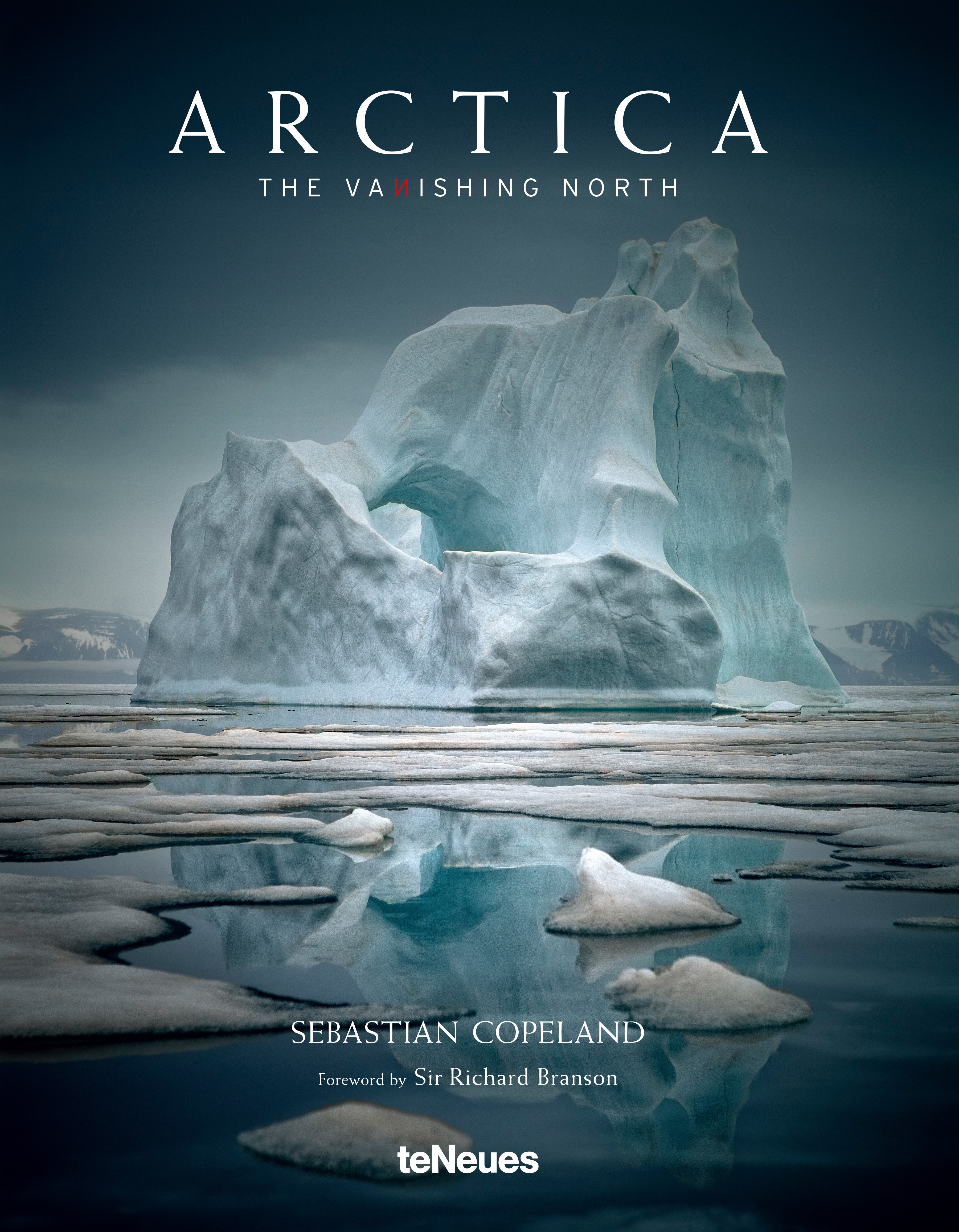  Arctica: The Vanishing North by Sebastian Copeland