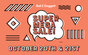 Final hours for Ball & Doggett 75% super mega sale