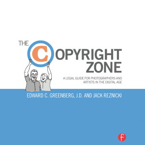 The Copyright Zone - A legal guide for photographers and artists in the digital age
