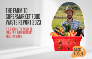 Good & Fugly releases inaugural farm to supermarket report 