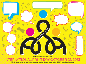 INTERNATIONAL PRINT DAY TODAY