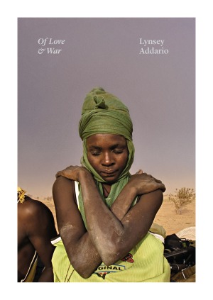 Of Love & War by Lynsey Addario