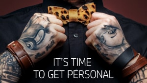 It's time to get personal