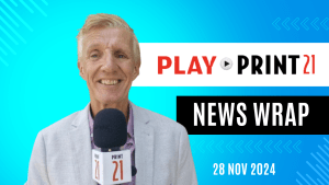 PLAY Print21: Video Bulletin 28 November