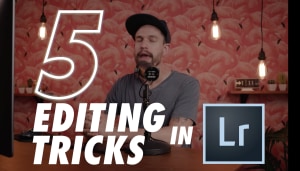 Video: 5 great Lightroom editing tricks