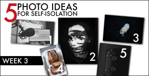 Photo tips for isolation: Week three