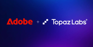 Adobe Snaps up Topaz Labs in AI imaging deal