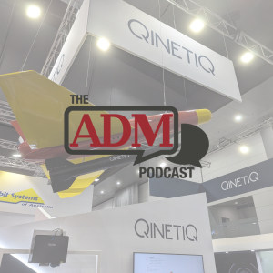 ADM Podcast 79: Land Forces 2024: T&E for long range fires, AIDN, SYPAQ, & Ascent AeroSystems' coaxial drone