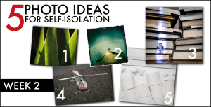 Photo tips for isolation: Week two